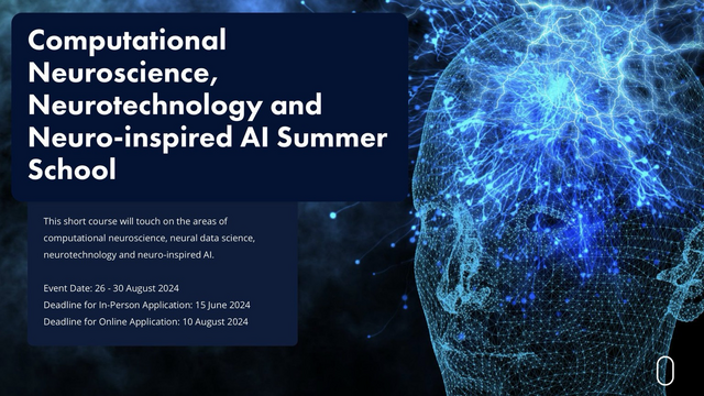 Computational neuroscience neurotechnology and Neuro-inspired AI summer school.
