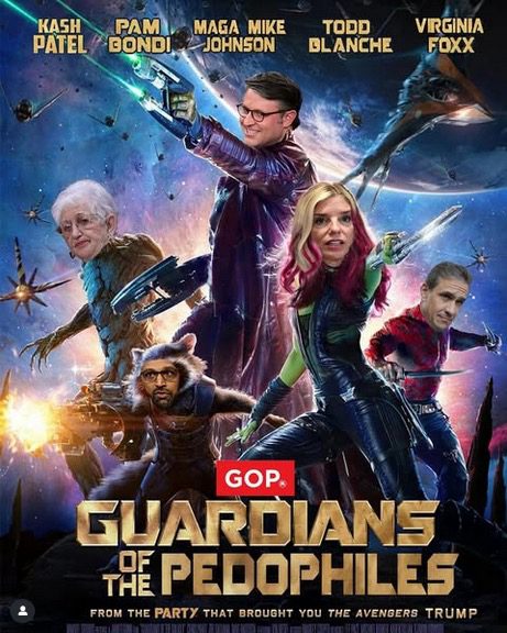 Movie poster for the blockbuster “Guardians of the Galaxy”, but with the movie characters’ faces overlayed with those of Mike Johnson, Pam Bondi, Kash Patel, Virginia Foxx and ??.