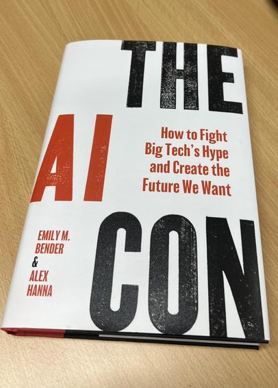 Photo of the Book The AI Con by Emily Bender and Alex Hanna